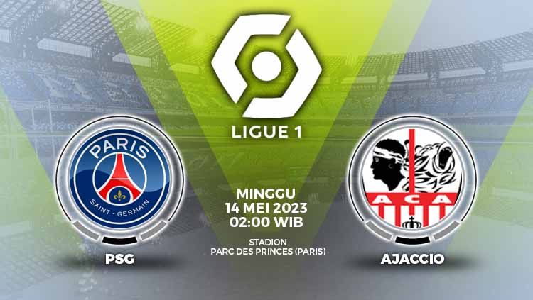Prediksi Liga Prancis (Ligue 1) antara Paris Saint-Germain (PSG) vs Ajaccio sajikan laga kans Les Parisiens degradasikan L’Ours. Copyright: © Grafis: Yuhariyanto/INDOSPORT