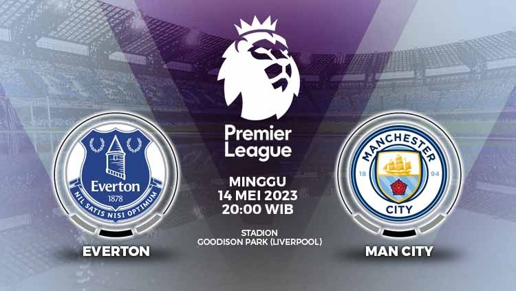 Prediksi Liga Inggris (Premier League) antara Everton vs Manchester City di Goodison Park, Minggu (14/5/23) pukul 20.00 WIB, jadi kans tim tamu dekati gelar. Copyright: © Grafis: Yuhariyanto/INDOSPORT