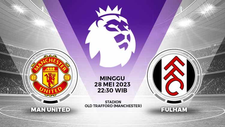 Prediksi Pertandingan antara Manchester United vs Fulham (Liga Inggris). Copyright: © Grafis: Yuhariyanto/INDOSPORT