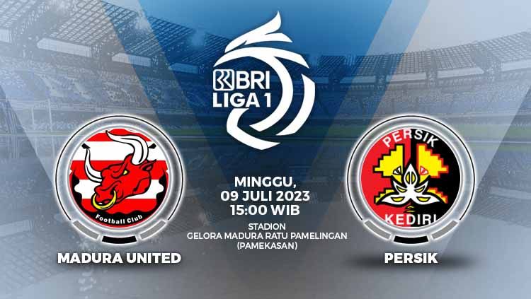 Prediksi pertandingan antara Madura United vs Persik Kediri (BRI Liga 1). Copyright: © Grafis: Yuhariyanto/INDOSPORT