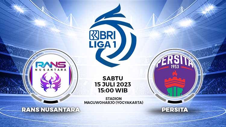 Prediksi Liga 1 pekan ketiga antara RANS Nusantara FC melawan Persita Tangerang di stadion Magowoharjo, Sabtu (15/07/23). Copyright: &copy; Grafis: Yuhariyanto/INDOSPORT