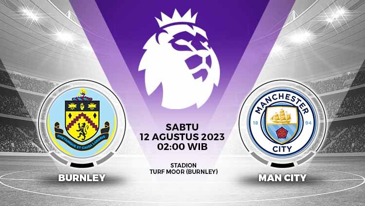 Prediksi Burnley vs Manchester City dalam pekan pertama Liga Inggris 2023/2024, yang tersaji di Stadion Turf Moor, Sabtu (12/08/23) pukul 02.00 WIB. Copyright: © Grafis: Yuhariyanto/INDOSPORT