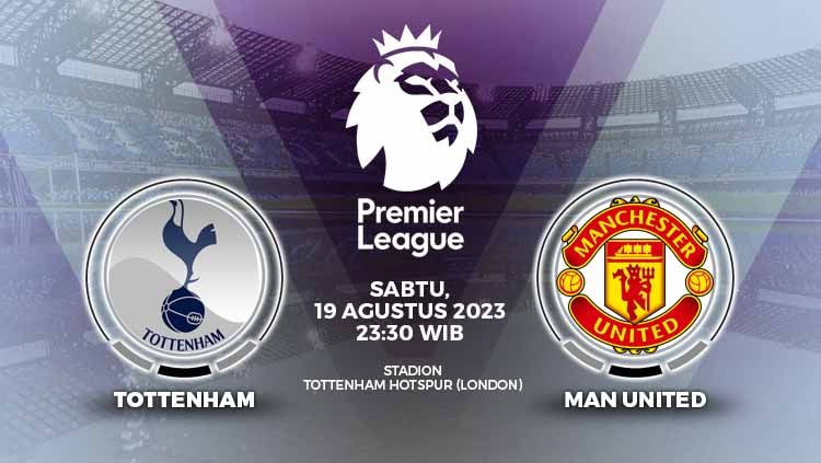 Prediksi Liga Inggris (Premier League) 2023/24 antara Tottenham Hotspur vs Manchester United pada Sabtu (19/08/23) mulai pukul 23.30 WIB. Copyright: © Grafis: Yuhariyanto/INDOSPORT