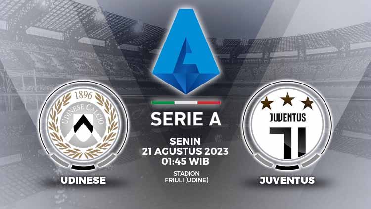 Berikut prediksi pertandingan Liga Italia (Serie A) 2023/24 antara Udinese vs Juventus yang akan dimainkan pada Senin (21/08/23) 01.45 WIB di Stadion Friuli. Copyright: © Grafis: Yuhariyanto/INDOSPORT