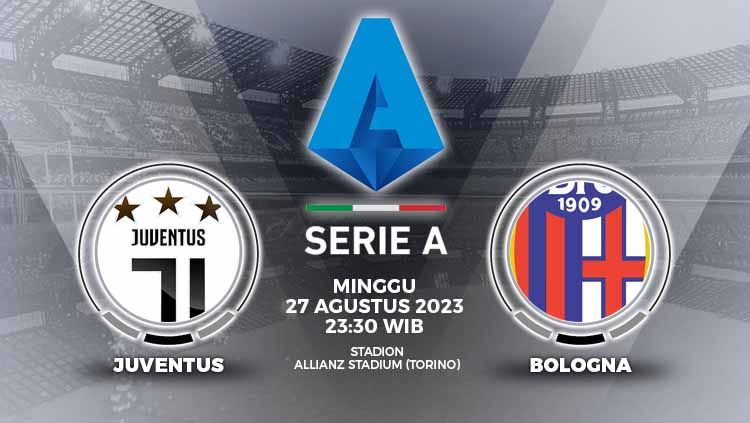 Berikut tersaji prediksi Liga Italia (Serie A) 2023/24 pekan ke-2 antara Juventus vs Bologna yang akan bertempat di Allianz Stadium. Copyright: © Grafis: Yuhariyanto/INDOSPORT