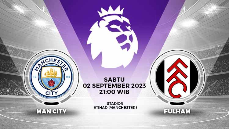 Prediksi Liga Inggris (Premier League) 2023/2024 antara Manchester City vs Fulham, Sabtu (02/09/23) pukul 21.00 WIB. Copyright: &copy; Grafis: Yuhariyanto/INDOSPORT