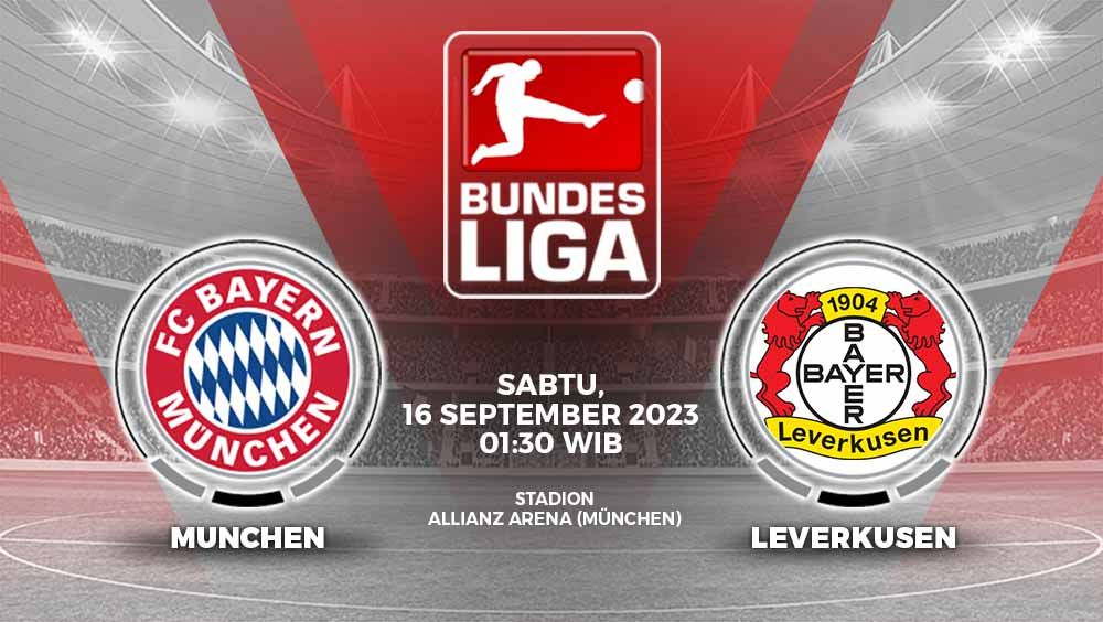 Simak jadwal Liga Jerman (Bundesliga) antara Bayern Munchen vs Bayer Leverkusen, Sabtu (16/09/23) pukul 01.30 WIB di Allianz Arena. Copyright: © Grafis: Yuhariyanto/INDOSPORT