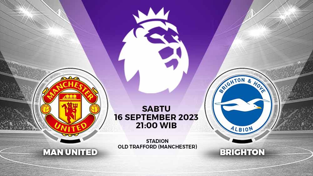 Link Live Streaming Liga Inggris Manchester United vs BrightonHove