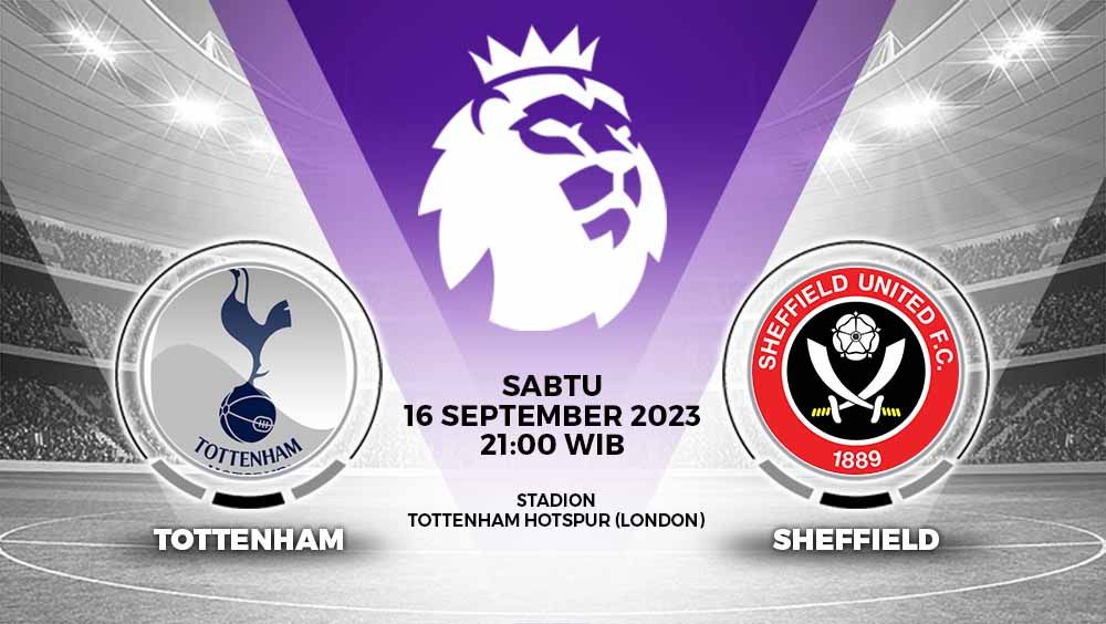 Prediksi Liga Inggris (Premier League), Tottenham Hotspur vs Sheffield United, Sabtu (16/09/23) malam WIB. Copyright: © Grafis: Yuhariyanto/INDOSPORT
