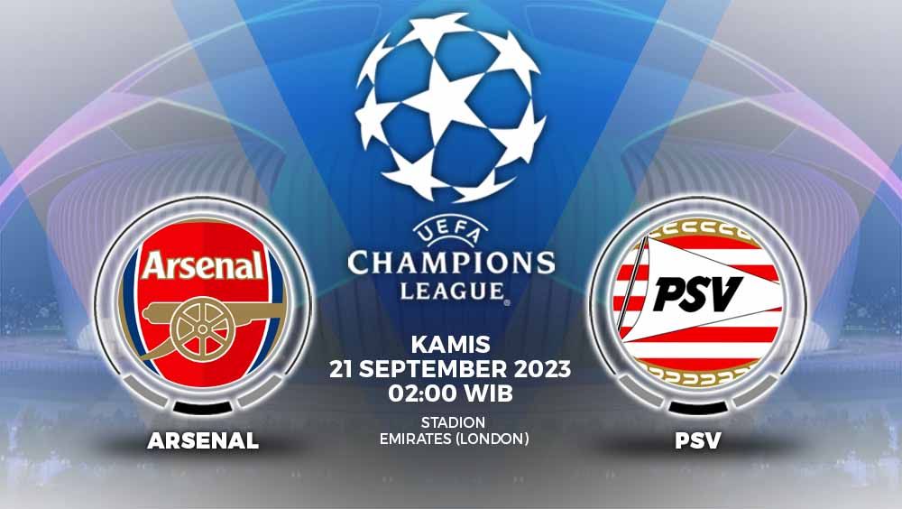Link live streaming Arsenal vs PSV Eindhoven dalam matchday pertama Grup B Liga Champions 2023/2024 pada Kamis (21/09/23) pukul 02.00 WIB, tersedia di Vidio. Copyright: © Grafis: Yuhariyanto/INDOSPORT