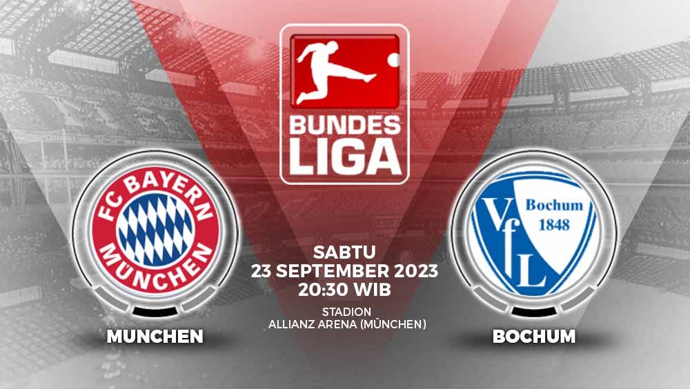 Simak link live streaming Liga Jerman (Bundesliga) 2023/2024 antara Bayern Munchen vs Vfl Bochum, Sabtu (23/09/23) pukul 20.30 WIB di Allianz Arena. Copyright: © Grafis: Yuhariyanto/INDOSPORT