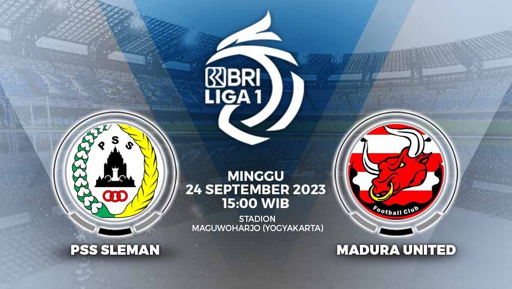 Prediksi pertandingan antara PSS Sleman vs Madura United (BRI Liga 1). Copyright: © Grafis: Yuhariyanto/INDOSPORT