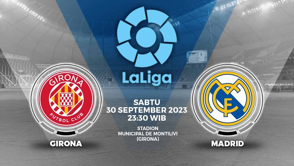 Prediksi Liga Spanyol (LaLiga) 2023/2024 Girona vs Real Madrid yang digelar di Estadi Montilivi pada Sabtu (30/09/23) pukul 23.30 WIB. Copyright: © Grafis: Yuhariyanto/INDOSPORT