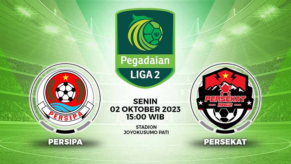 Laga sengit akan tersaji dalam laga pekan keempat Liga 2 2023-2024 grup 3 antara Persipa Pati vs Persekat Tegal, Senin (01/10/23).  Copyright: © Grafis: Yuhariyanto/INDOSPORT