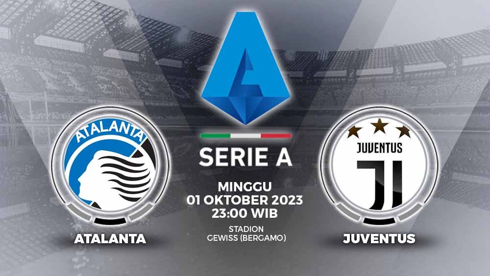 Pertandingan antara Atalanta vs Juventus (Liga Italia). Copyright: &copy; Grafis: Yuhariyanto/INDOSPORT