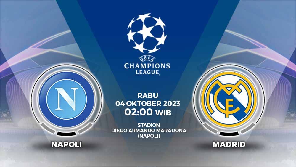 Prediksi pertandingan Matchday keda grup C Liga Champions 2023/2024 Napoli vs Real Madrid, Rabu (04/10/23) pukul 02.00 WIB di Stadion Diego Maradona. Copyright: © Grafis: Yuhariyanto/INDOSPORT