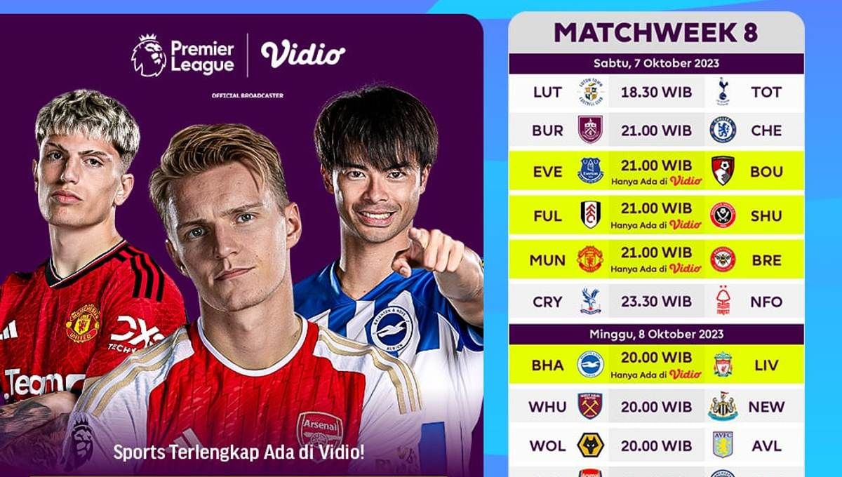 Jadwal pertandingan Liga Inggris 2023/2024 yang kini memasuki matchweek 8 atau pekan kedelapan yang bakal berlangsung pada, 7 dan 8 Oktober 2023 di Vidio. Copyright: © Vidio.