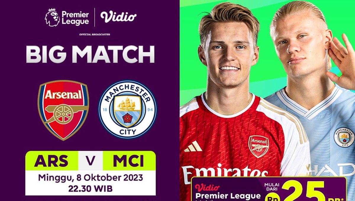 Live streaming Liga Inggris 2023/2024 matchweek 8 yang bakal menghadirkan super big match antara Arsenal vs Manchester City pada, Minggu (08/10/23), di Vidio Copyright: © Vidio.