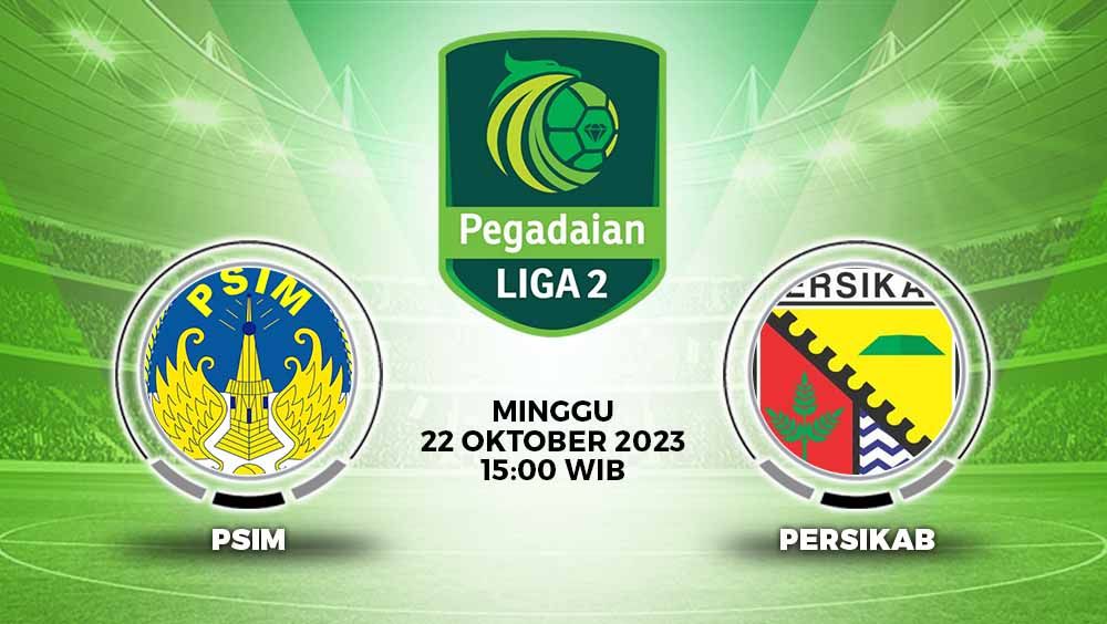 Prediksi Pertandingan antara PSIM Yogyakarta vs Persikab Bandung (Pegadaian Liga 2). Copyright: © Grafis: Yuhariyanto/INDOSPORT