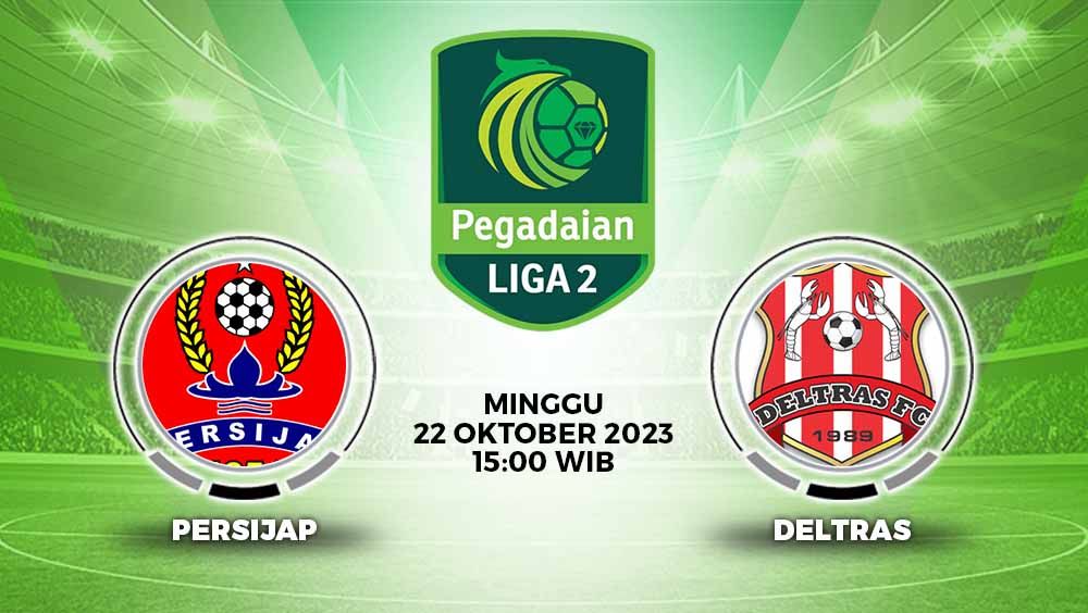 Link Live Streaming Liga 2 2023-2024 Persijap Jepara Vs Deltras ...