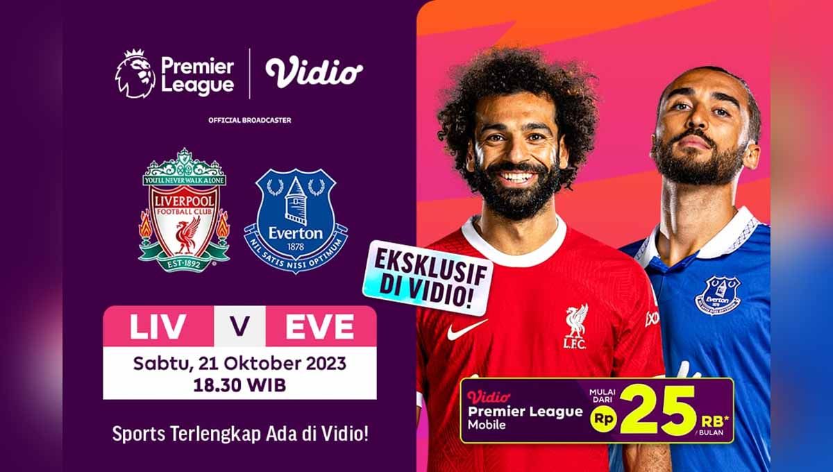 Siaran langsung Liga Inggris antara Liverpool vs Everton di Vidio. (Foto: vidio) Copyright: © vidio