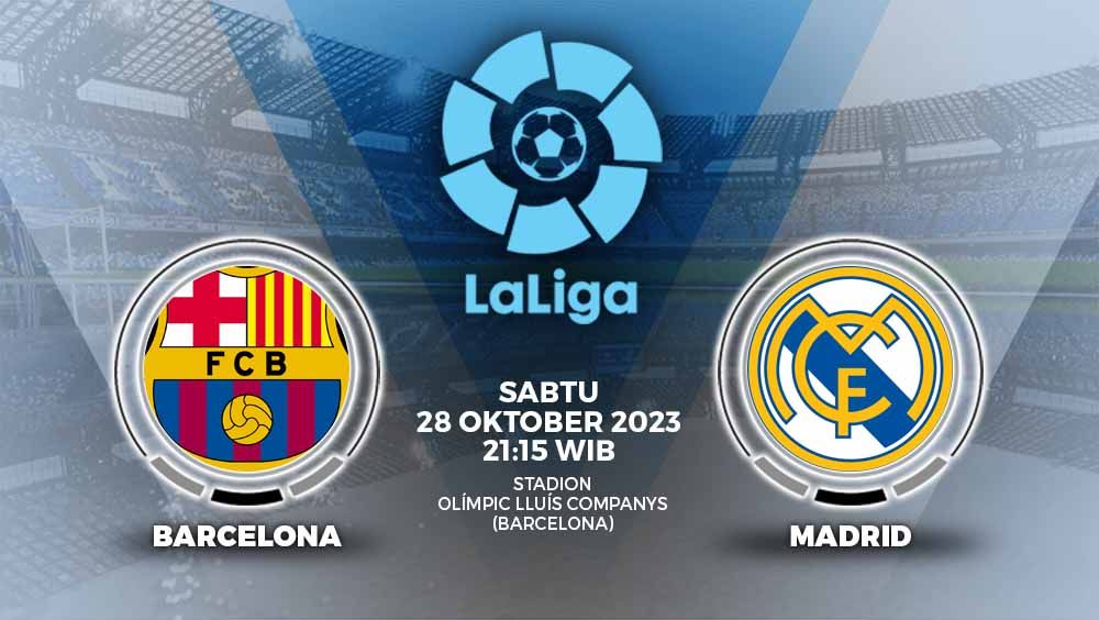 Prediksi Liga Spanyol 2023-2024 antara Barcelona vs Real Madrid, yang tersaji di Estadi Olimpic Lluis Companys, Sabtu (28/10/23), pukul 21.15 WIB. Copyright: © Grafis: Yuhariyanto/INDOSPORT