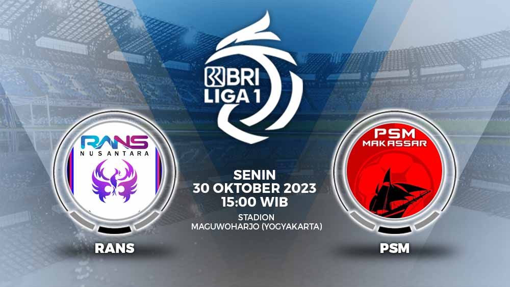 Prediksi Liga 1 RANS Nusantara vs PSM Makassar, Senin (30/10/23). Copyright: © Grafis: Yuhariyanto/INDOSPORT