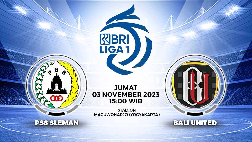 Prediksi pertandingan pekan ke-18 Liga 1 2023-2024 antara PSS Sleman vs Bali United, Jumat (03/11/23) sore. Copyright: © Grafis: Yuhariyanto/INDOSPORT