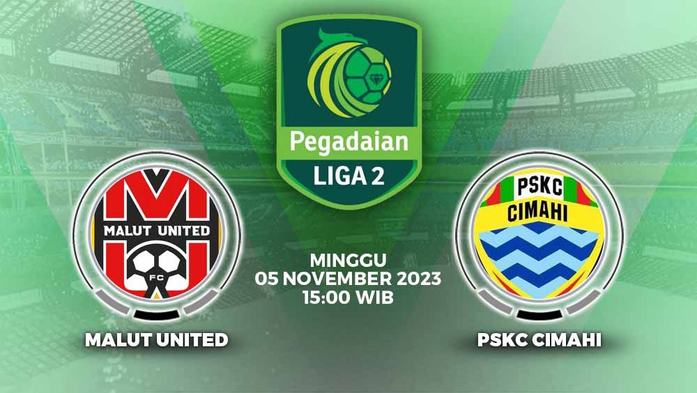 Prediksi pertandingan antara Malut United vs PSKC Cimahi (Pegadaian Liga 2). Copyright: © Grafis: Yuhariyanto/INDOSPORT