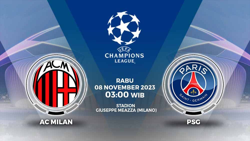 Prediksi Pertandingan antara AC Milan vs Paris Saint-Germain (Liga Champions). Copyright: © Grafis: Yuhariyanto/INDOSPORT