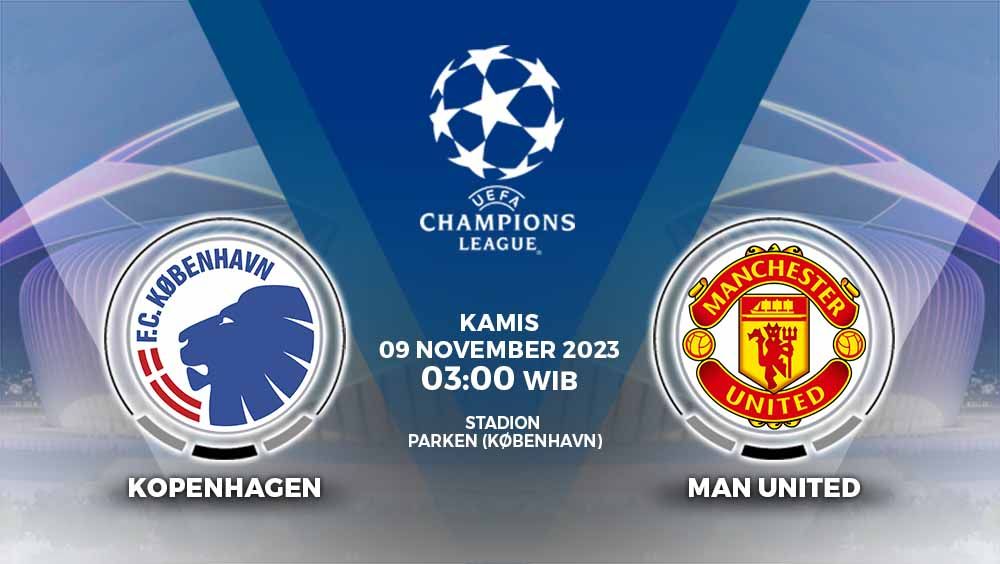 Catatan untuk laga Liga Champions (Champions League) antara Copenhagen vs Manchester United, Kamis (09/11/23). Copyright: © Grafis: Yuhariyanto/INDOSPORT